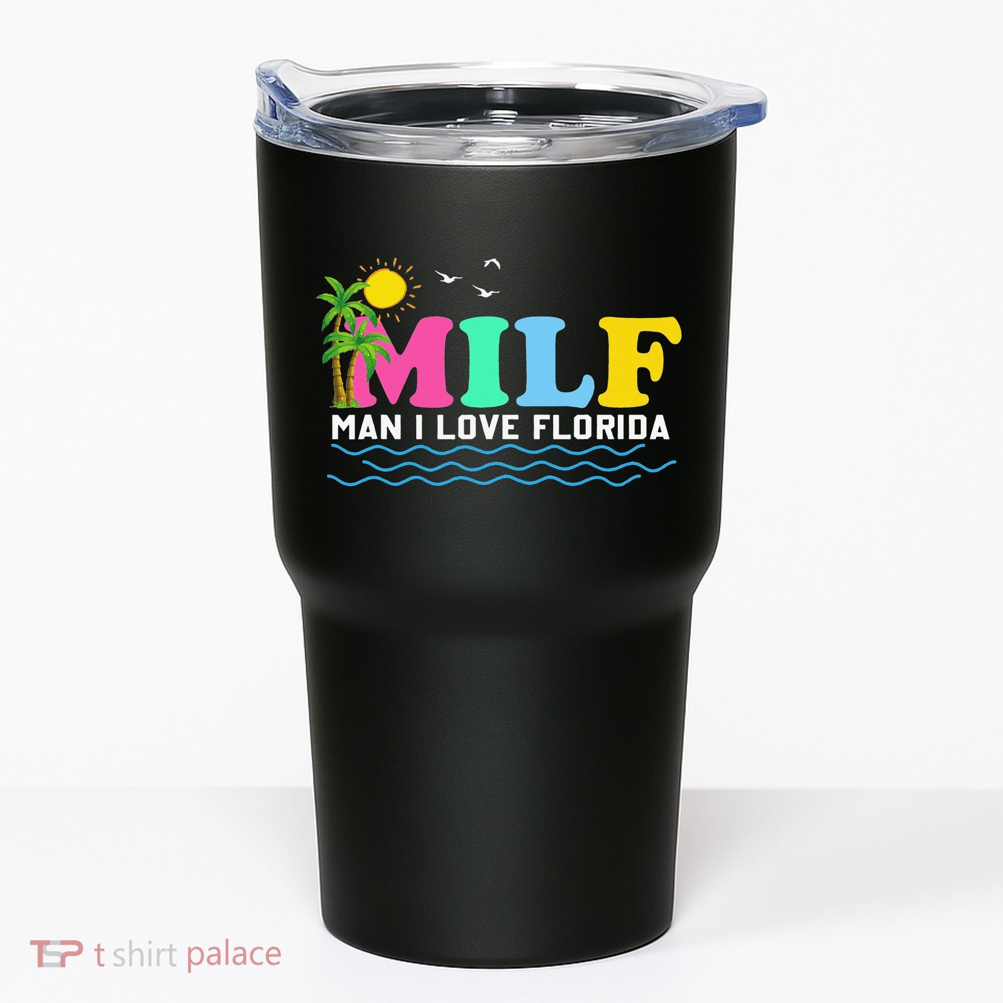 MILF Man I Love Florida Beach Summer Vacation Palm Tree Tumbler