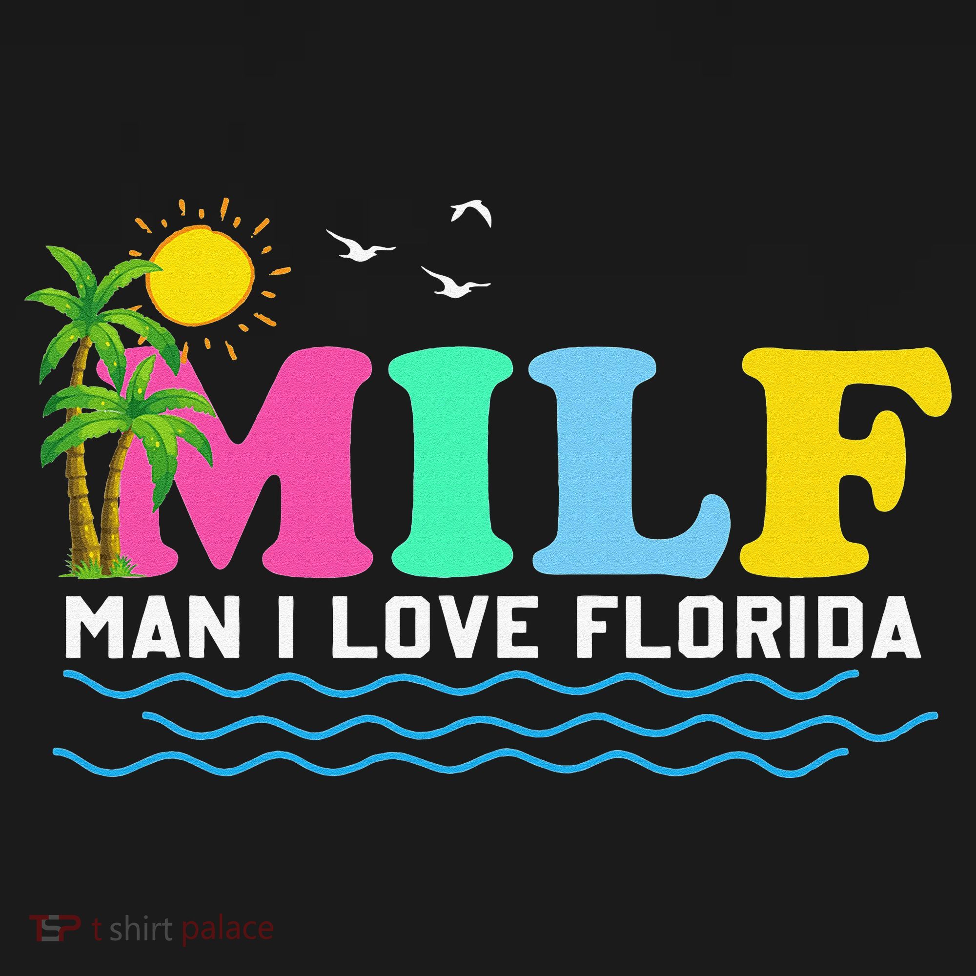 MILF Man I Love Florida Beach Summer Vacation Palm Tree Toddler Sweatshirt