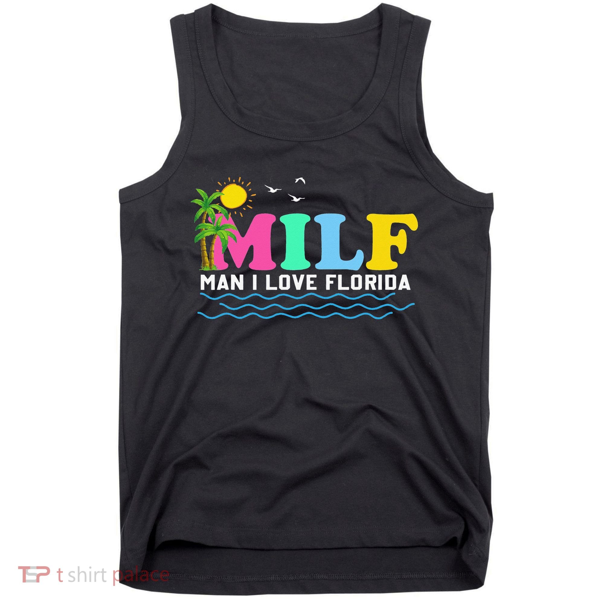 MILF Man I Love Florida Beach Summer Vacation Palm Tree Tank Top
