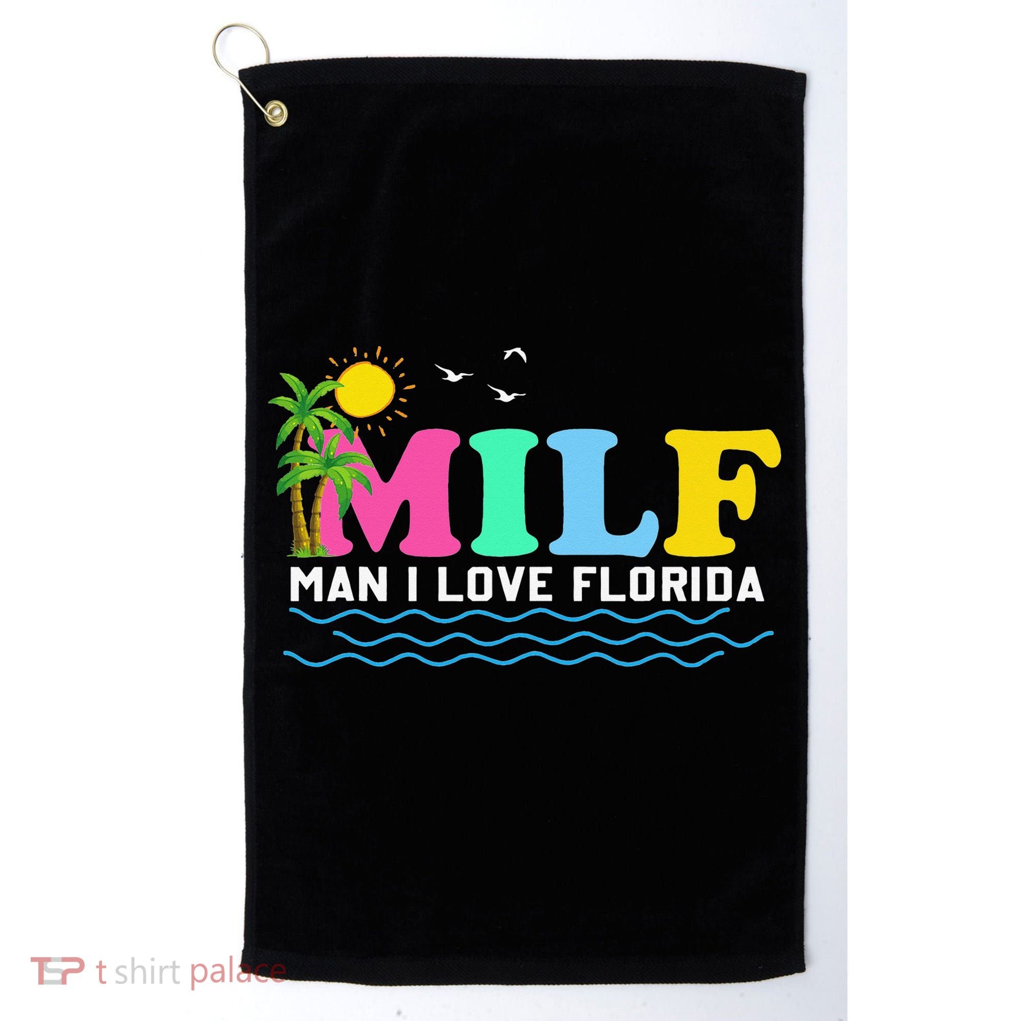 MILF Man I Love Florida Beach Summer Vacation Palm Tree Golf Towel