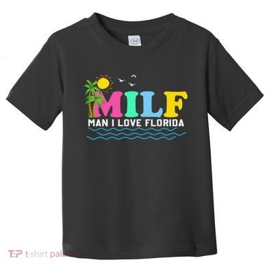 MILF Man I Love Florida Beach Summer Vacation Palm Tree Toddler T-Shirt