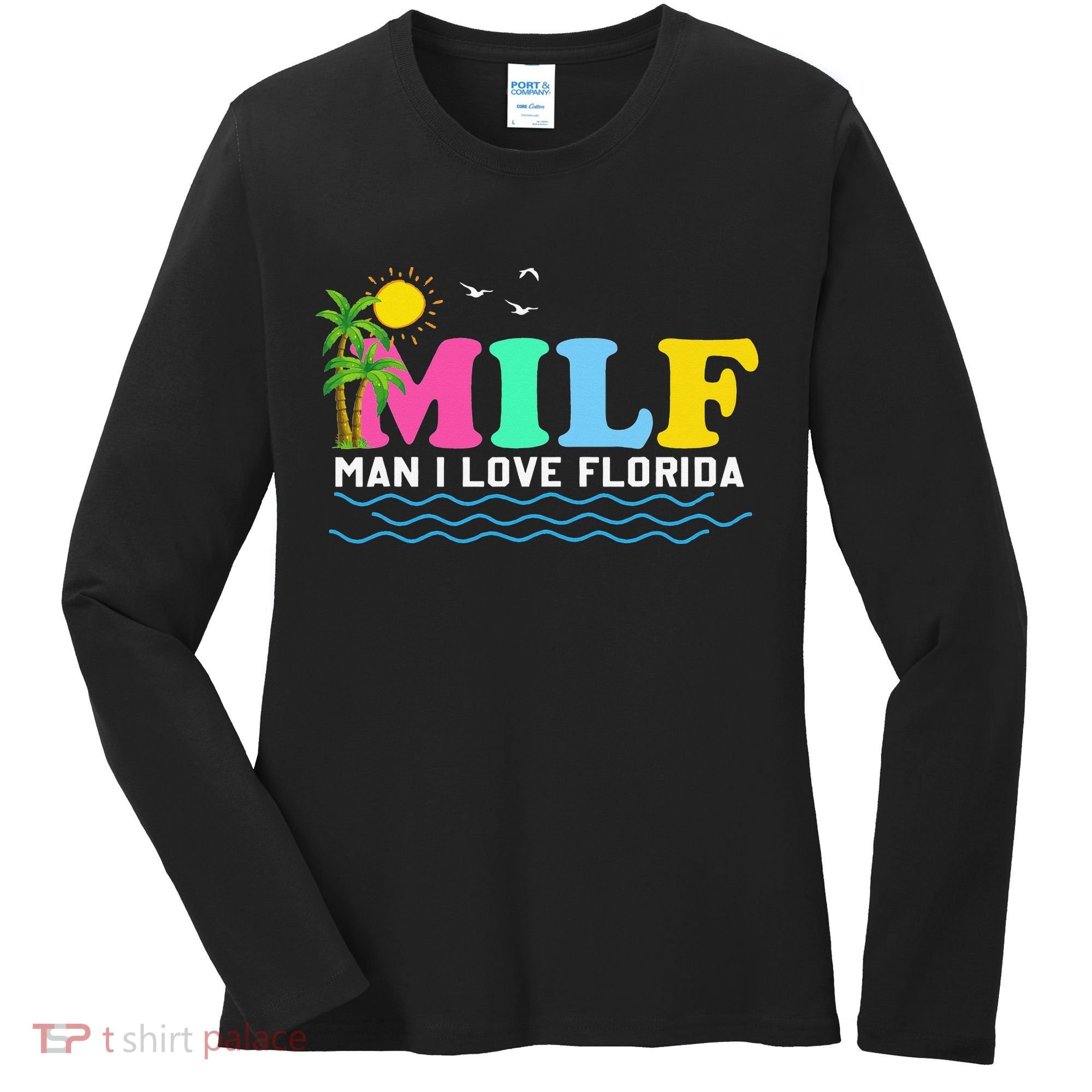 MILF Man I Love Florida Beach Summer Vacation Palm Tree Women's Long Sleeve Shirt