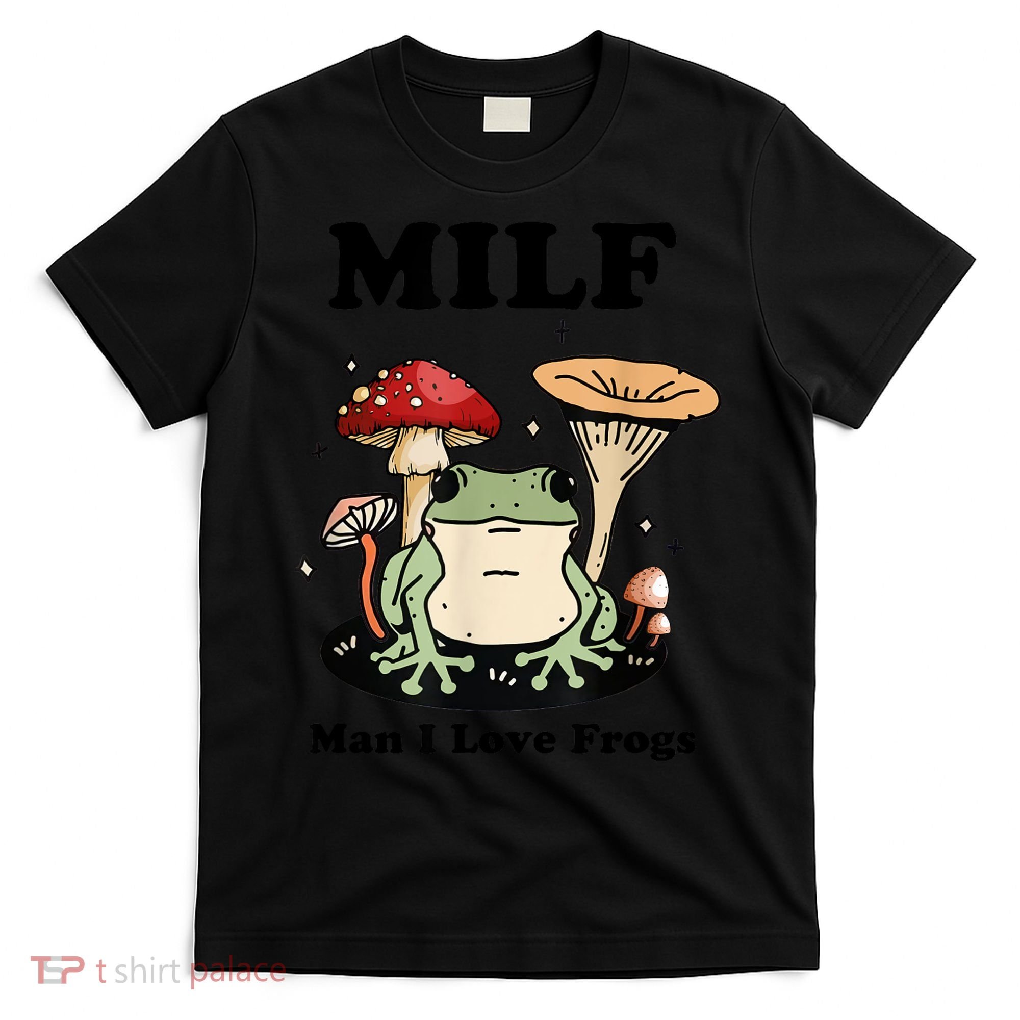 Milf Man I Love Frogs Vintage Retro Frog And Fungi Mushroom T-Shirt