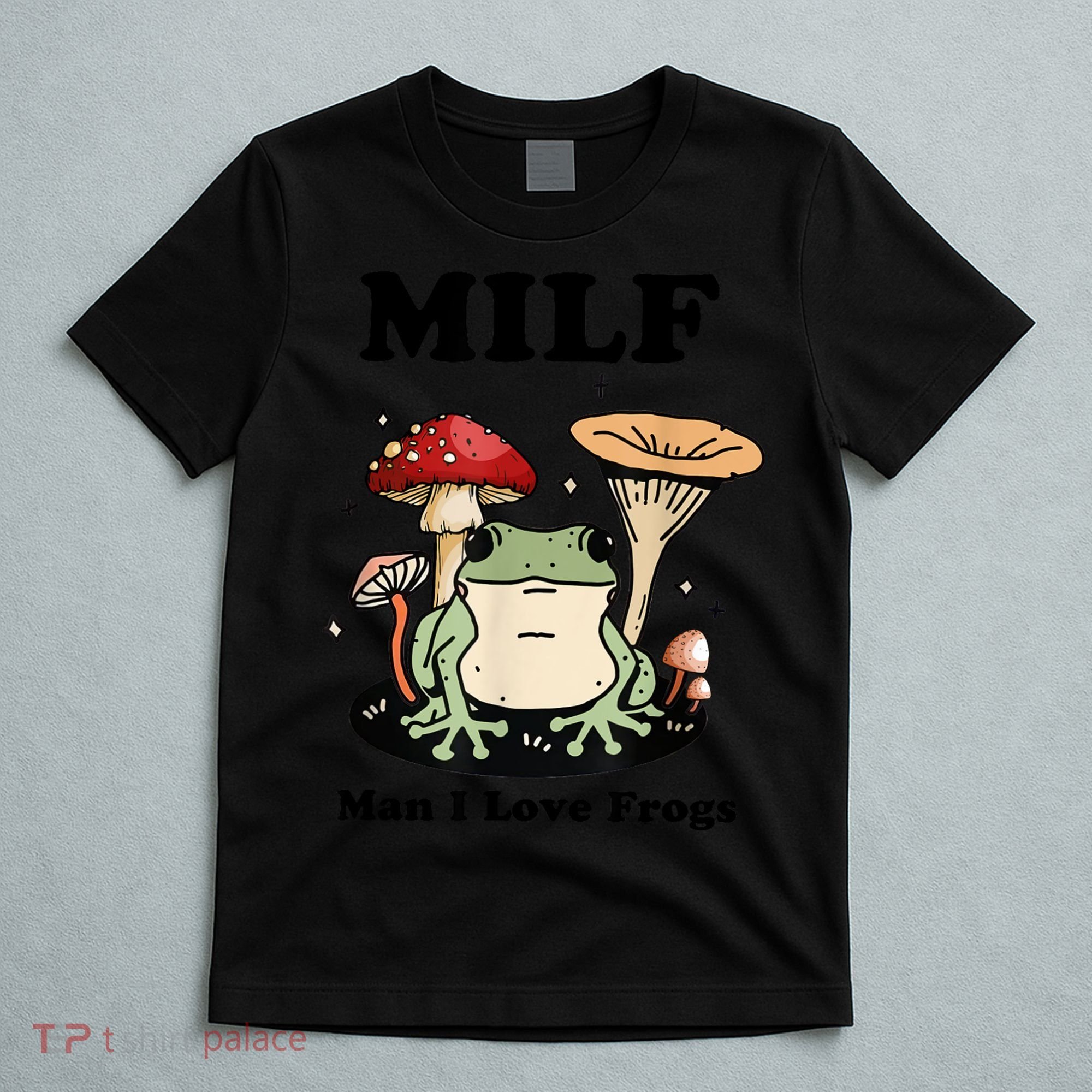 Milf Man I Love Frogs Vintage Retro Frog And Fungi Mushroom T-Shirt