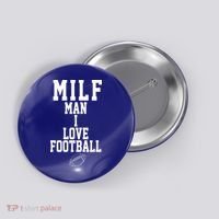 MILF Man I Love Football Funny Button thumb 0