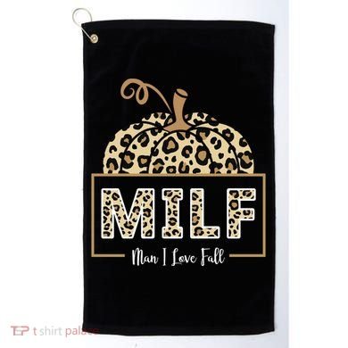 MILF Man I Love Fall Leopard Pumpkin Funny Golf Towel