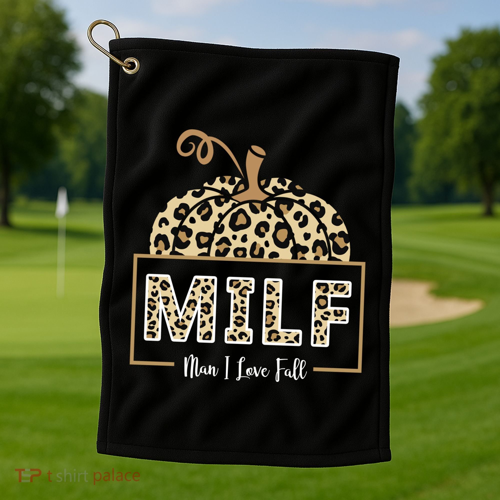 MILF Man I Love Fall Leopard Pumpkin Funny Golf Towel