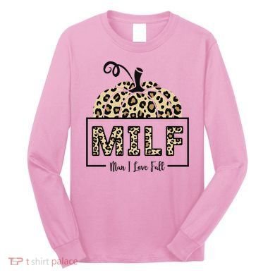 MILF Man I Love Fall Leopard Pumpkin Funny Long Sleeve Shirt