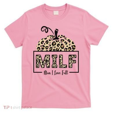 MILF Man I Love Fall Leopard Pumpkin Funny T-Shirt