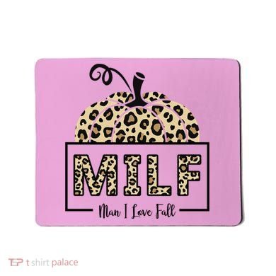 MILF Man I Love Fall Leopard Pumpkin Funny Mousepad