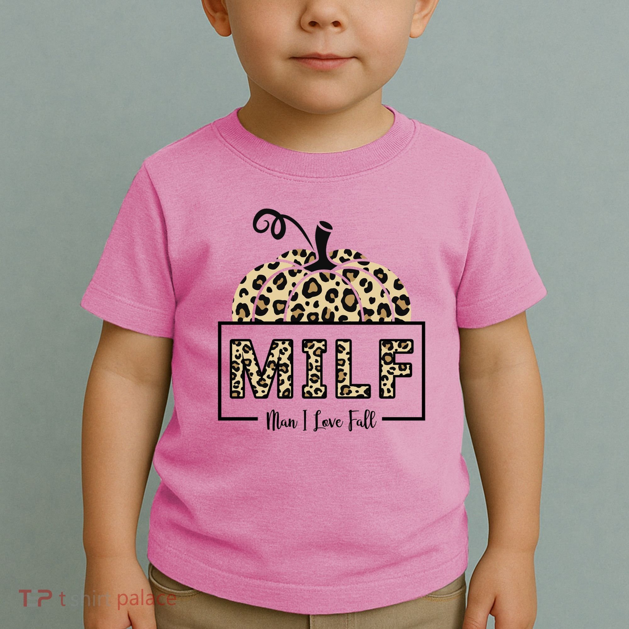 MILF Man I Love Fall Leopard Pumpkin Funny Toddler T-Shirt