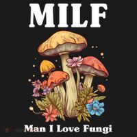 Milf Man I Love Fungi Funny Women's Hoodie thumb 2