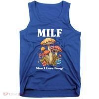 Milf Man I Love Fungi Funny Tank Top thumb 0