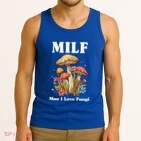 Milf Man I Love Fungi Funny Tank Top thumb 3