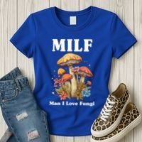Milf Man I Love Fungi Funny Women's T-Shirt thumb 3
