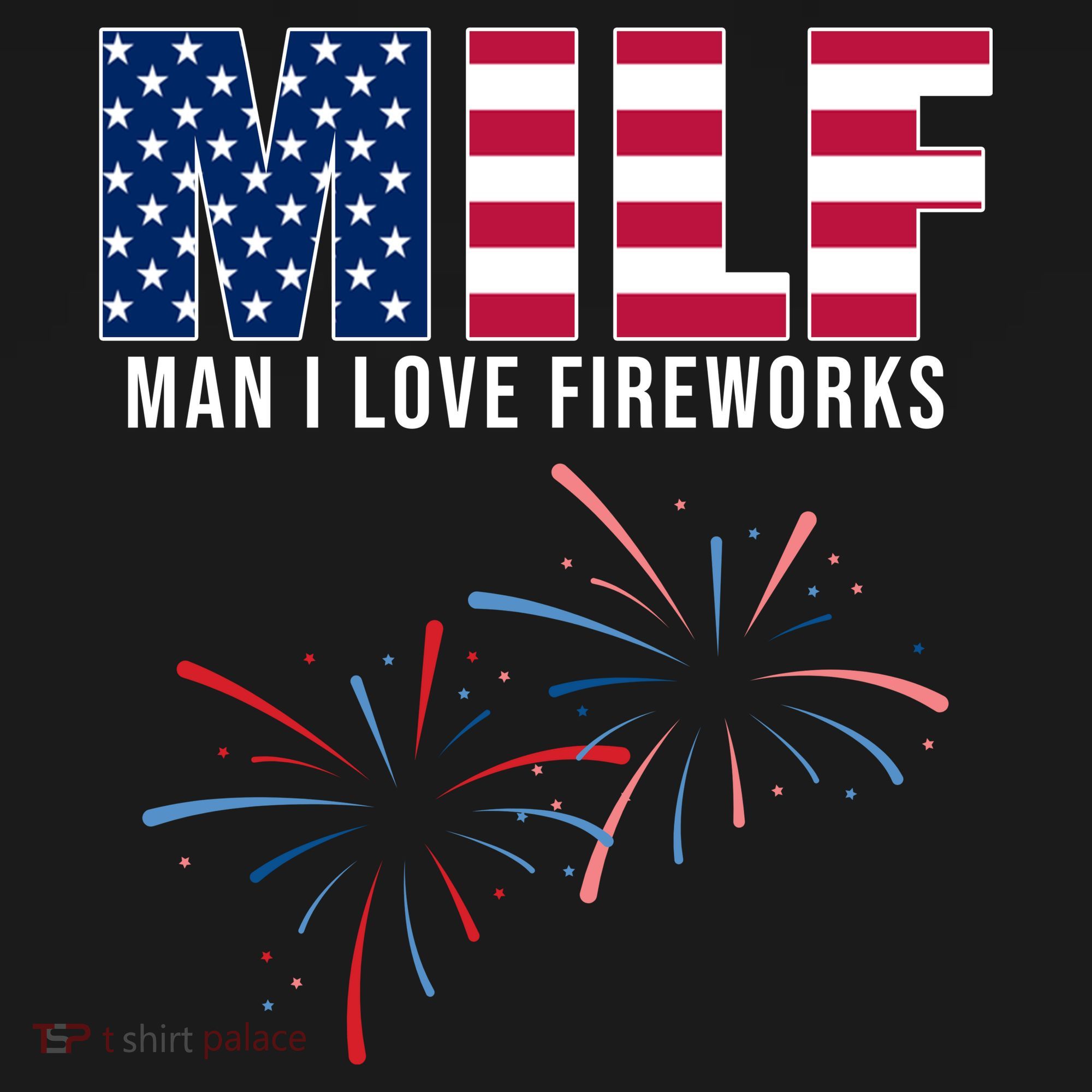 MILF Man I Love Fireworks Funny 4th Of July Sweatshirt