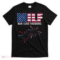 MILF Man I Love Fireworks Funny 4th Of July T-Shirt thumb 0