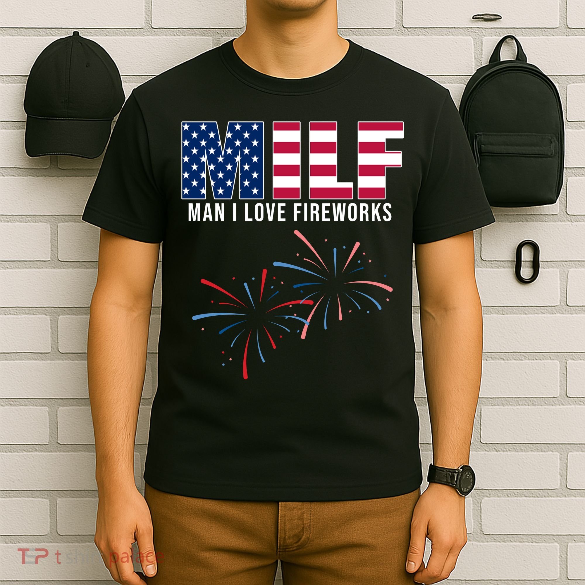 MILF Man I Love Fireworks Funny 4th Of July T-Shirt