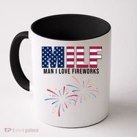 MILF Man I Love Fireworks Funny 4th Of July Coffee Mug thumb 0