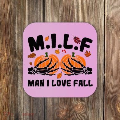 Milf Man I Love Fall Skeleton Pumpkin Hand Boob Coaster