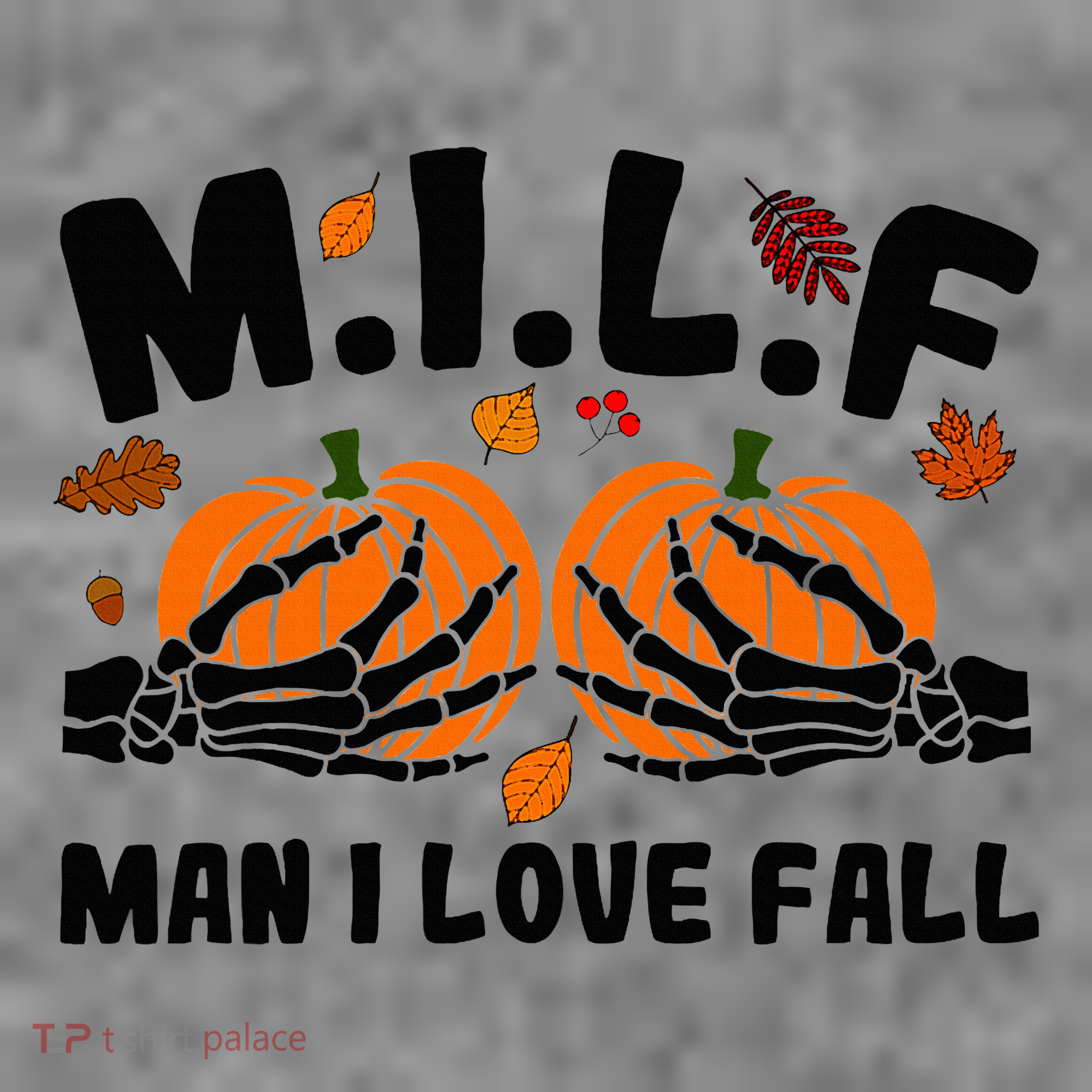 Milf Man I Love Fall Skeleton Pumpkin Hand Boob Toddler Hoodie