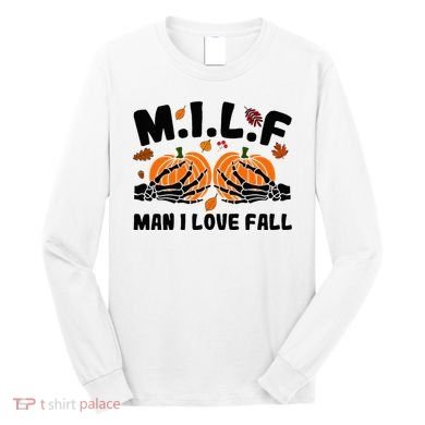 Milf Man I Love Fall Skeleton Pumpkin Hand Boob Long Sleeve Shirt