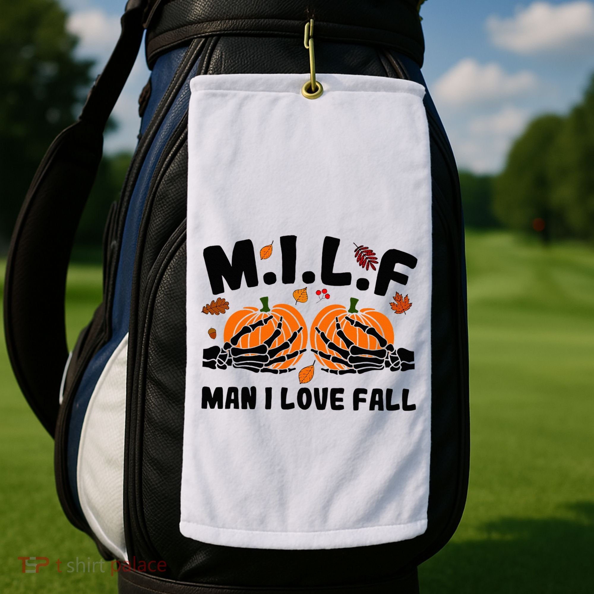 Milf Man I Love Fall Skeleton Pumpkin Hand Boob Golf Towel
