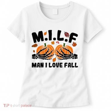Milf Man I Love Fall Skeleton Pumpkin Hand Boob Women's T-Shirt
