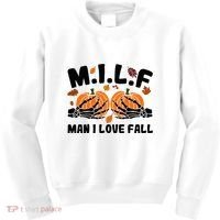 Milf Man I Love Fall Skeleton Pumpkin Hand Boob Kids Sweatshirt thumb 0