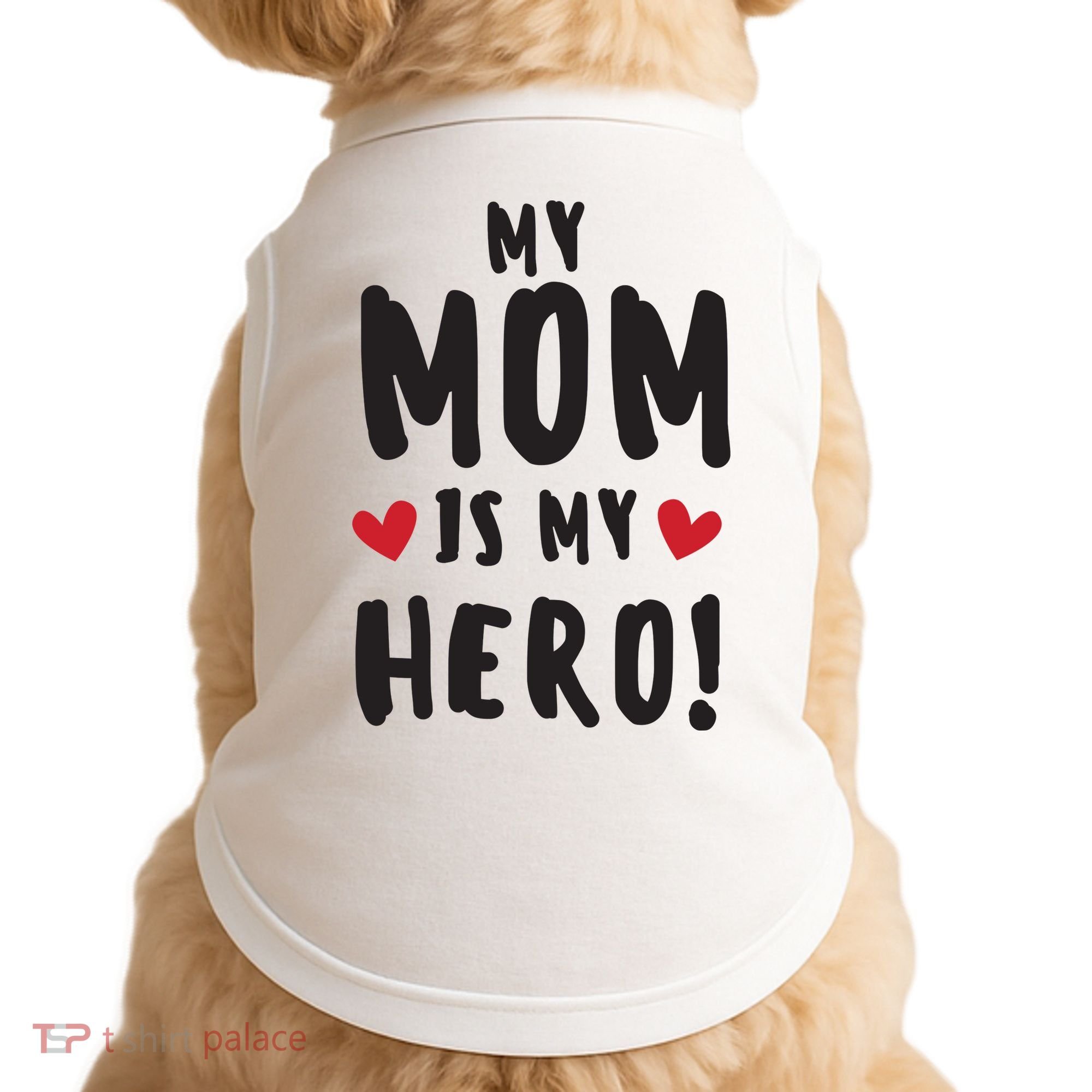 My Mom Is My Hero Doggie Tank