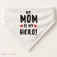 My Mom Is My Hero USA-Made Doggie Bandana thumb 0