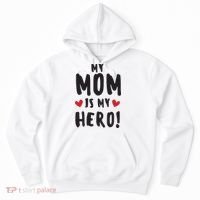 My Mom Is My Hero Hoodie thumb 0