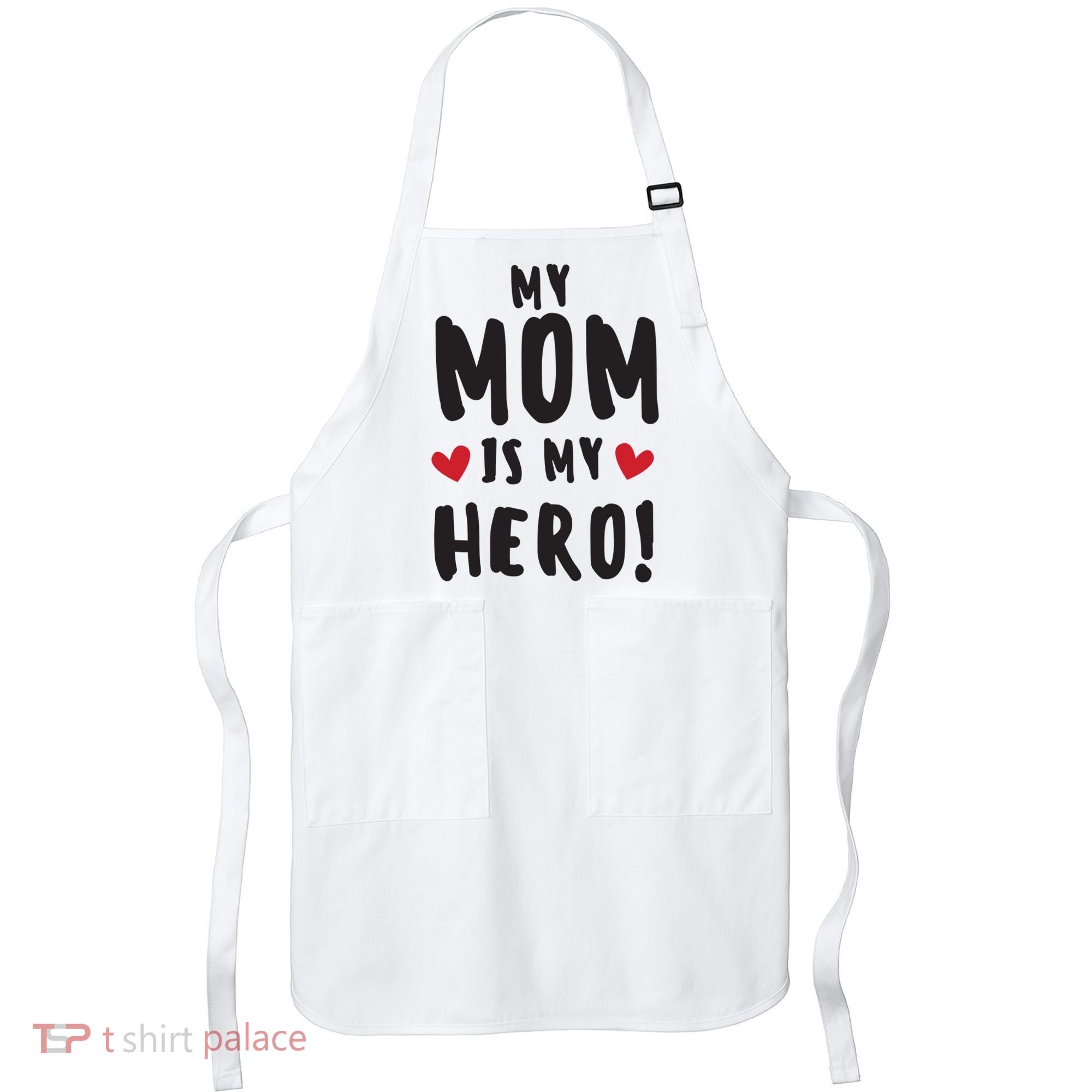 My Mom Is My Hero Apron