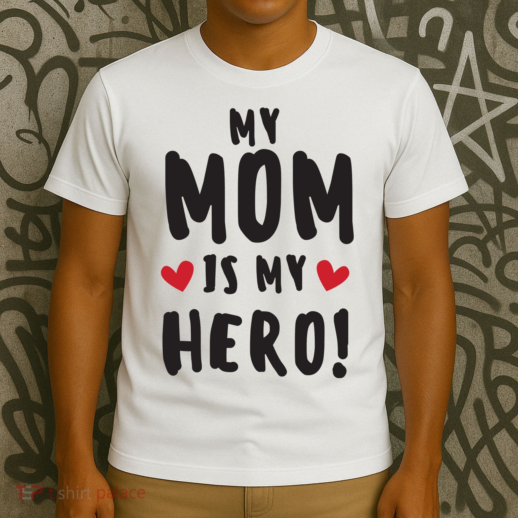 My Mom Is My Hero T-Shirt