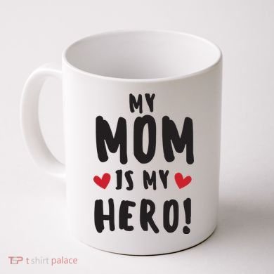 My Mom Is My Hero Coffee Mug