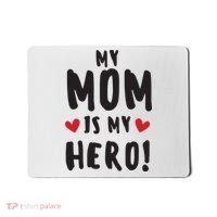 My Mom Is My Hero Mousepad thumb 0