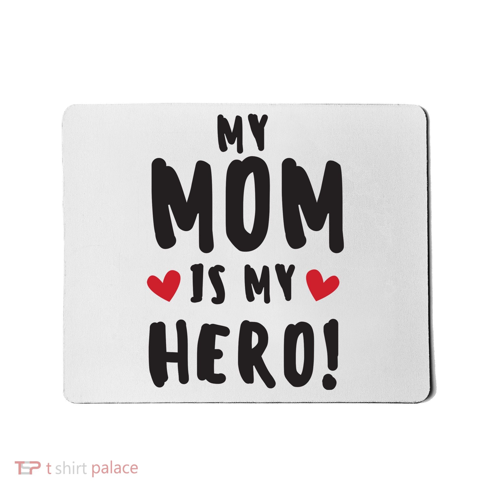 My Mom Is My Hero Mousepad