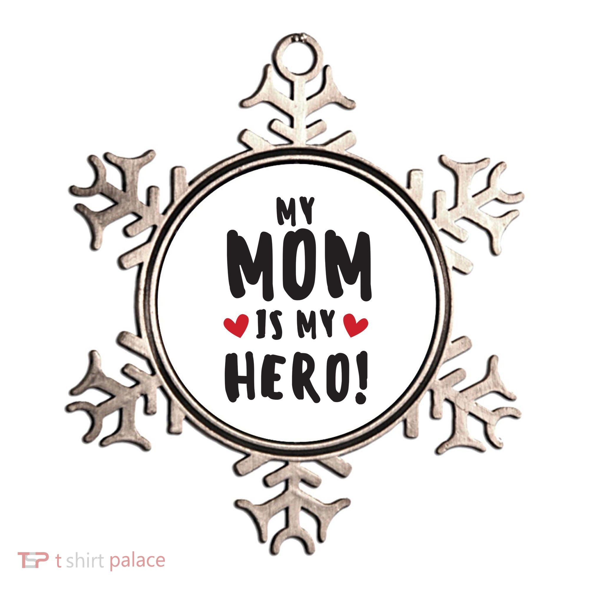 My Mom Is My Hero Ornament