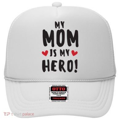 My Mom Is My Hero Hat
