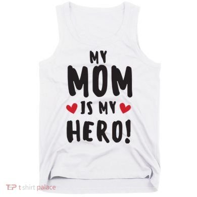 My Mom Is My Hero Tank Top