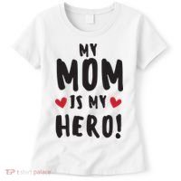 My Mom Is My Hero Women's T-Shirt thumb 0