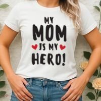 My Mom Is My Hero Women's T-Shirt thumb 2