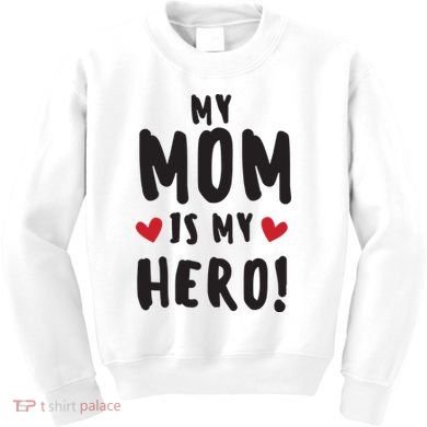 My Mom Is My Hero Kids Sweatshirt