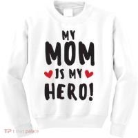 My Mom Is My Hero Kids Sweatshirt thumb 0