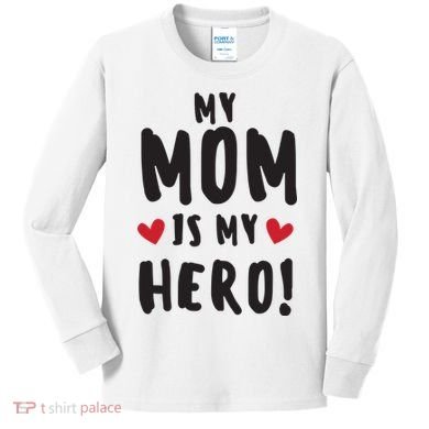 My Mom Is My Hero Kids Long Sleeve Shirt