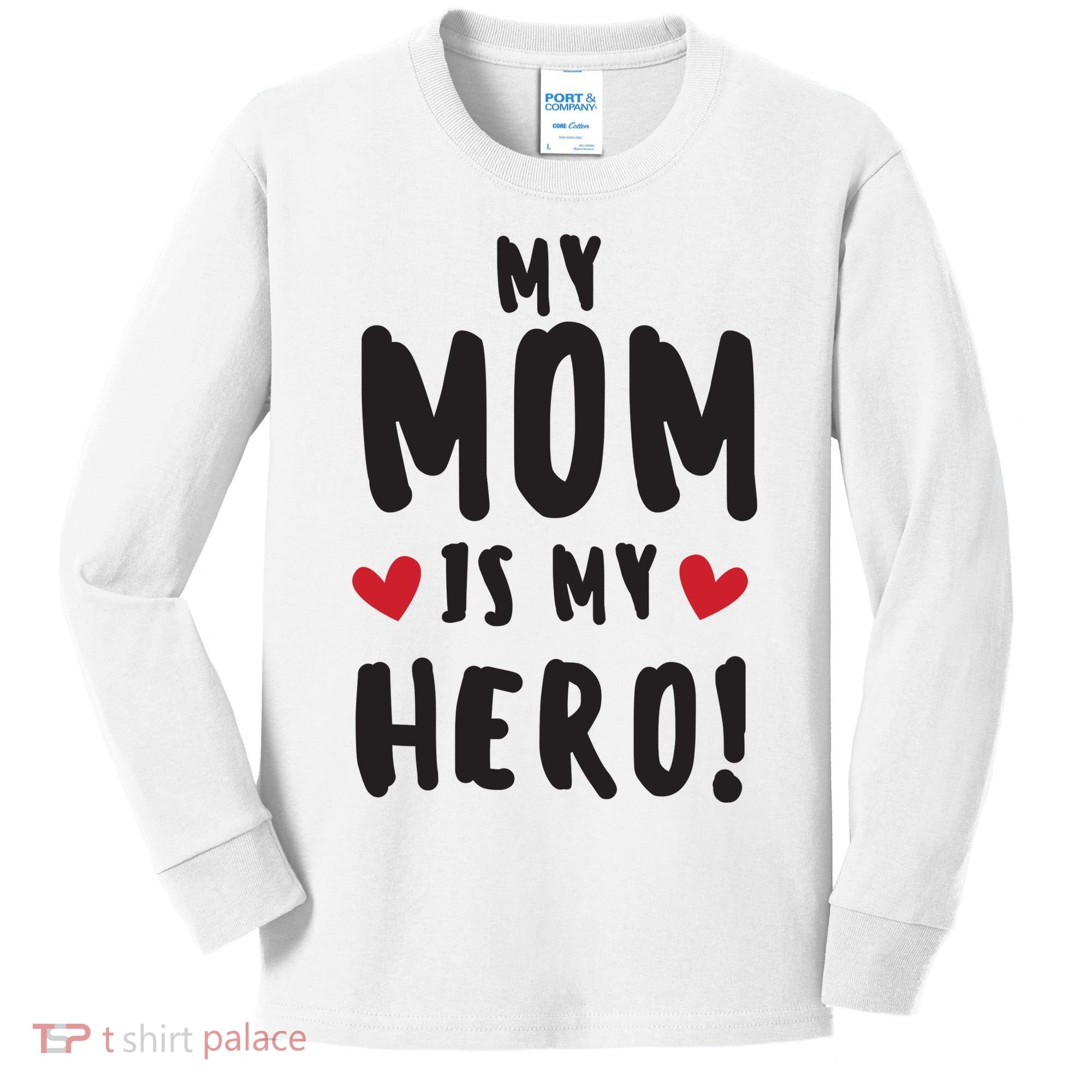 My Mom Is My Hero Kids Long Sleeve Shirt