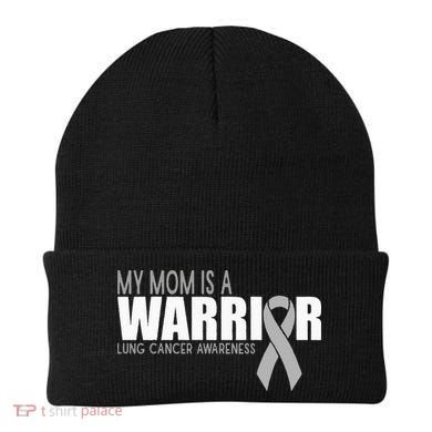 My Mom Is A Warrior Lung Cancer Awareness Beanie