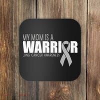 My Mom Is A Warrior Lung Cancer Awareness Coaster thumb 0