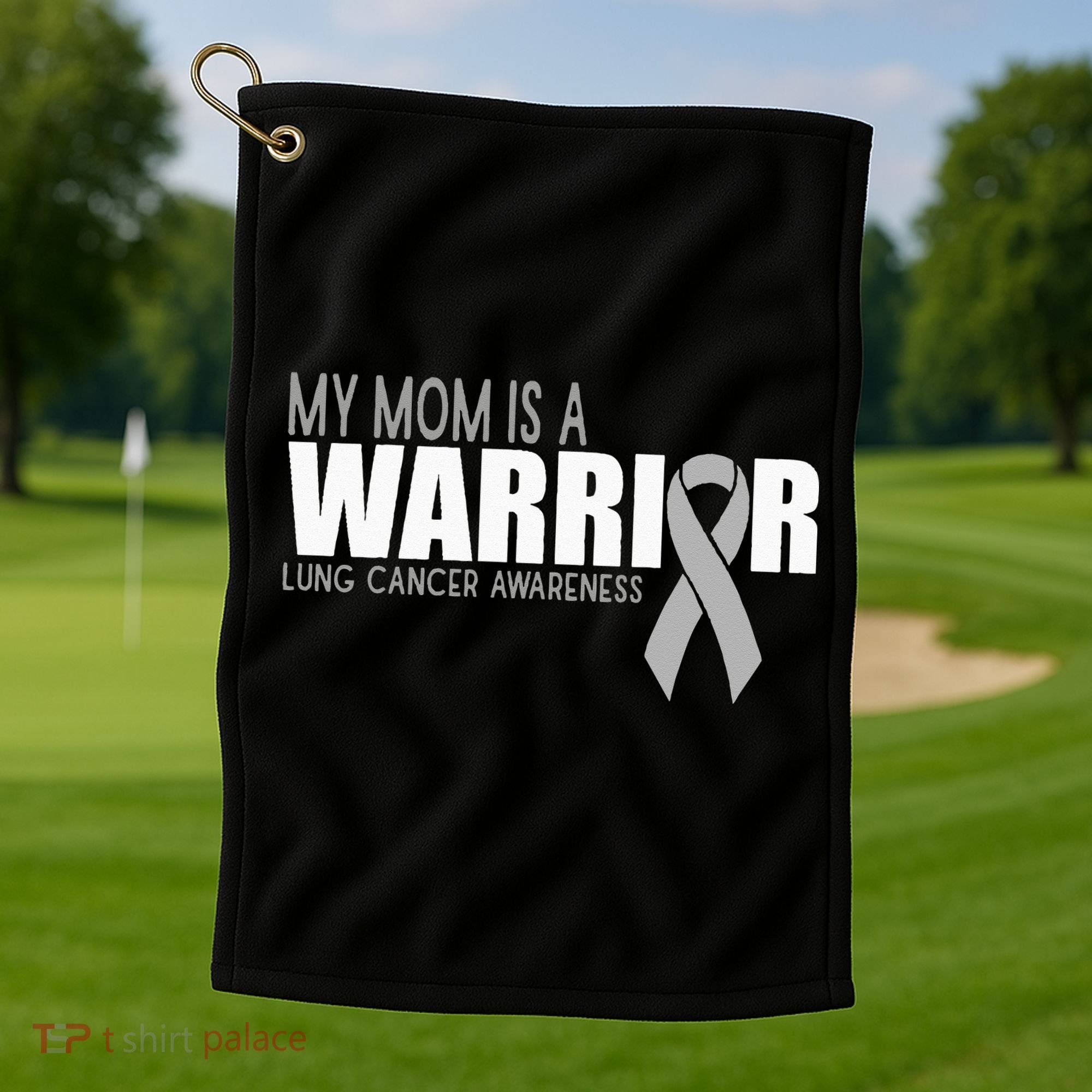 My Mom Is A Warrior Lung Cancer Awareness Golf Towel