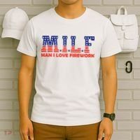 MILF Man I Love Fireworks Funny American 4th Of July T-Shirt thumb 6